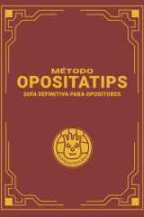 Método OPOSITATIPS: Guía definitiva para opositores (Spanish Edition) cover image