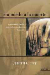 Sin miedo a la muerte Una mirada budista sobre el encuentro con la muerte cover image