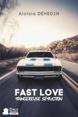 Fast love : dangereuse séduction: Romance à suspense : enquête, mafia et amour interdit (French Edition) cover image