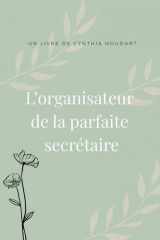 Organisateur de la parfaite secrétaire cover image