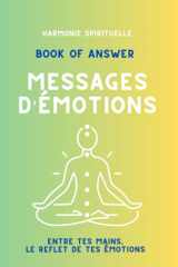 Book of Answer – Messages d’Émotions: Un guide pour comprendre, accueillir et transformer tes ressentis. cover image