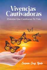 Vivencias Cautivadoras: Historias que cambian la vida (Spanish Edition) cover image