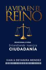 La vida en el Reino - Entendiendo nuestra cuidadanía, Devocional 21 días. cover image