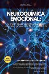 NEUROQUÍMICA EMOCIONAL: LA MAGIA DE LOS NEUROTRANSMISORES.: DESCUBRE LOS SECRETOS DE TUS EMOCIONES. (Neuroconoce™ – Neurociencia En Acción: Fundamentos Del Cerebro) (Spanish Edition) cover image