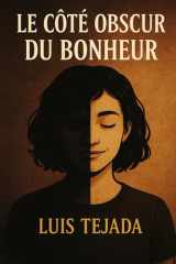 Le côté obscur du bonheur (French Edition) cover image