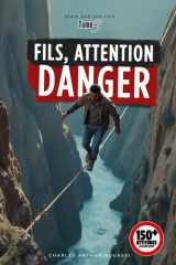 FILS, ATTENTION DANGER: PLUS DE 150 ATTITUDES A NE PAS AVOIR (LES FILS) (French Edition) cover image