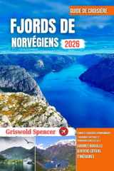 FJORDS DE NORVÉGIENS GUIDE DE CROISIÈRE 2026: Plages cachées, sentiers pédestres, vues côtières, charme insulaire et monastères (French Edition) cover image