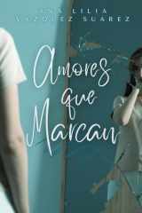 Amores que Marcan cover image