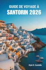 GUIDE DE VOYAGE À SANTORIN 2026: La beauté des îles grecques (French Edition) cover image
