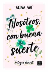 Nosotros, con Buena Suerte / We, with Good Luck cover image