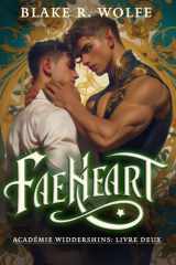 Faeheart (version française): Une romance de métamorphe gay de l'Académie paranormale (Académie Widdershins) (French Edition) cover image