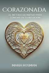Corazonada: El método definitivo para confiar en tu intuición (Spanish Edition) cover image