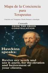 Mapa de la Conciencia para Terapeutas: Conexión con: Eneagrama, Diseño Humano y Astrología (Colección de obras de Carneado) (Spanish Edition) cover image