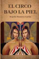 EL CIRCO BAJO LA PIEL: Una aproximación al ser (Spanish Edition) cover image