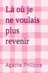 Là où je ne voulais plus revenir (French Edition) cover image