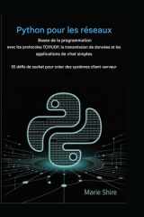 Bases de la programmation réseau en Python avec les protocoles TCP/UDP, la transmission de données et des applications de chat simples: 55 défis de socket pour créer des systèmes client-serveur cover image