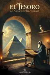 TESORO DEL ANCIANO DE LAS PIRÁMIDES: Verdadera ciencia de los talismanes (Spanish Edition) cover image
