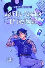 Aquella canción de invierno: Romance juvenil LGBT+ (Undying Solstice 1) (Spanish Edition) cover image