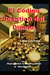 El Código Cuántico del Dinero - Reprogramar tu Mente y Atraer Abundancia cover image