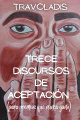 Trece Discursos de Aceptación (para premios que nunca ganó) cover image