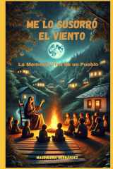 Me Lo Susurró El Viento - La Memoria Viva de un Pueblo cover image