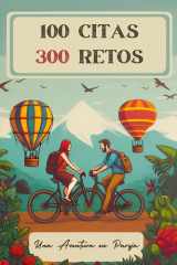 100 Citas, 300 Retos: Una Aventura en Pareja (Spanish Edition) cover image