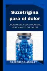Suzetrigina para el dolor - Journavx La Nueva Frontera En El Manejo del Dolor cover image