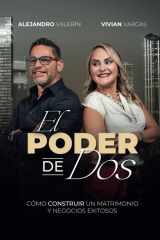 El Poder de Dos - Cómo construir un matrimonio y negocios exitosos cover image