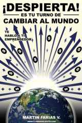 Despierta, es tu turno de cambiar al mundo Te hablo a ti emprendedor cover image