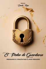 El Poder de Guardarse - Preparando El Corazón Para El Amor Verdadero cover image