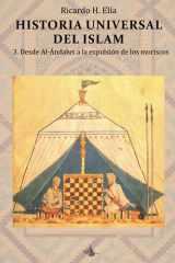 Historia Universal del Islam. Tomo 3: 3. Desde Al-Ándalus a la expulsión de los moriscos (Spanish Edition) cover image