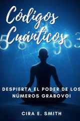 Códigos Cuánticos - Despierta el Poder de los Números Grabovoi cover image