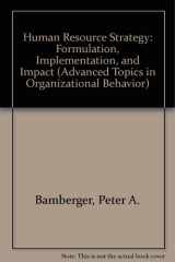 Human resource strategy : formulation, implementation, and impact cover image