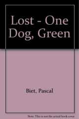 Lost - one dog, green cover image
