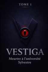 VESTIGA — Meurtre à l’Université Sylvestre: Thriller d’infiltration cover image