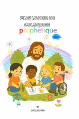 MON CAHIER DE COLORIAGE PROPHETIQUE VOL.1 (French Edition) cover image