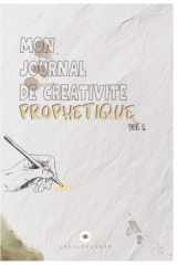 MON JOURNAL DE CREATIVITE PROPHETIQUE VOL.1 (French Edition) cover image