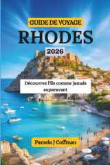 GUIDE DE VOYAGE RHODES 2026: Découvrez l'île comme jamais auparavant (French Edition) cover image