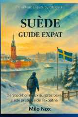 SUÈDE – GUIDE EXPAT: De Stockholm aux aurores boréales : guide pratique de l’expatrié cover image