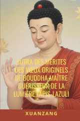 Sutra des Mérites des Vœux Originels de Bouddha Maître Guérisseur de la Lumière Lapis-Lazuli (French Edition) cover image