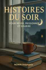 HISTOIRES DU SOIR : pour rêver, frissonner, et sourire (French Edition) cover image