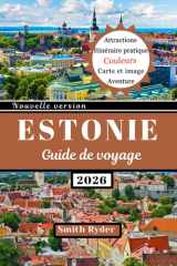 GUIDE DE VOYAGE EN ESTONIE: L'Estonie révèle des châteaux, des escapades côtières, des aventures en forêt, de la gastronomie et de la culture dans le secret le mieux gardé de la Baltique cover image