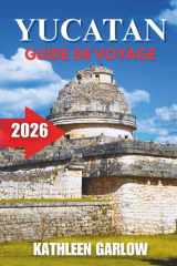 YUCATAN GUIDE DE VOYAGE 2026 (French Edition) cover image