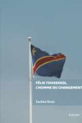 Félix Tshisekedi, l'homme du changement cover image