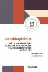 Les schizophrénies - De la naissance du concept aux avancées neuroscientifiques actuelles cover image