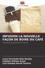 INFUSION LA NOUVELLE FAÇON DE BOIRE DU CAFÉ: Une étude de faisabilité du marché (French Edition) cover image