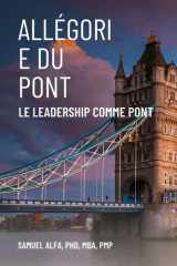 Allégorie Du Pont - Le Leadership Comme Pont - French Edition cover image