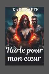 Hurle pour mon cœur: Une romance paranormale de harem inversé avec des loups-garous de l'Omegaverse cover image