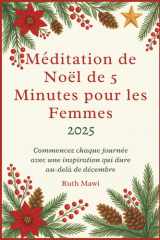 Méditation de Noël de 5 Minutes pour les Femmes 2025 - Commencez chaque journée avec une inspiration qui dure au-delà de décembre cover image