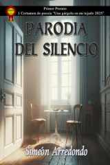 Parodia del silencio - Primer premio I Certamen de poesía "Una gárgola en mi tejado 2025" cover image